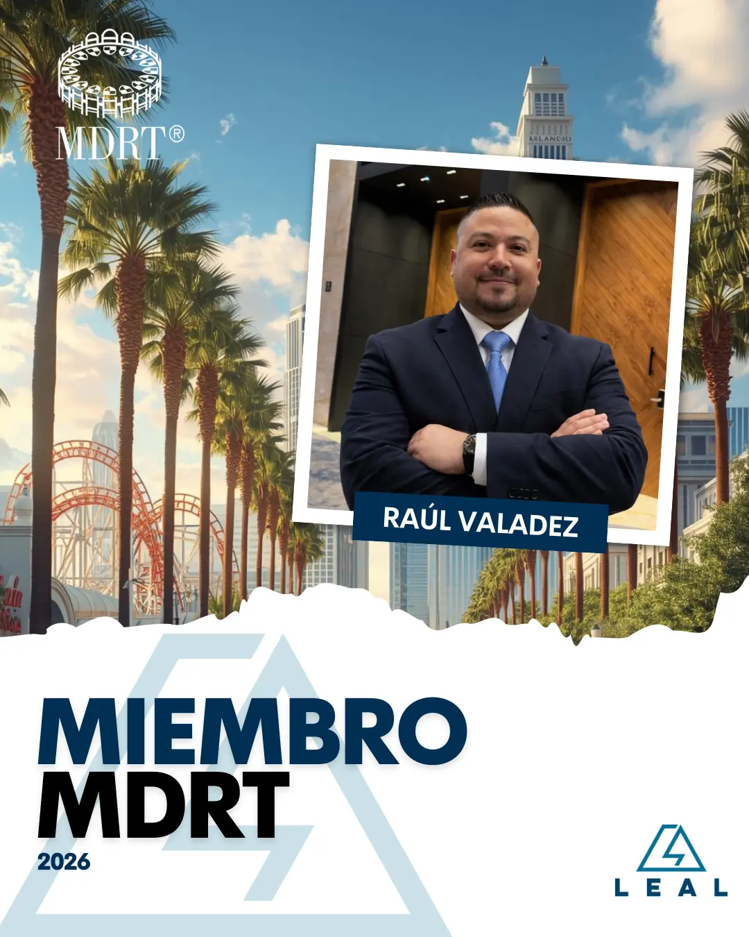 Raúl Valadez - Miembro MDRT 2026